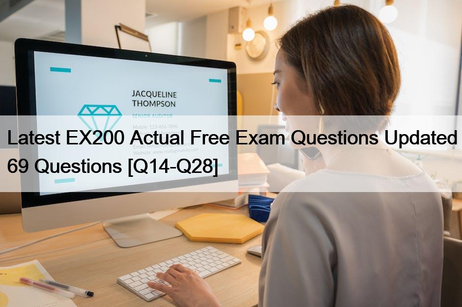 Latest EX200 Actual Free Exam Questions Updated 69 Questions [Q14-Q28]